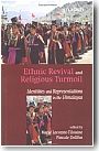 Ethnic Revival and Religious Turmoil: Identities and Representatons in the Himalayas
