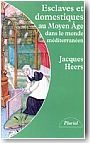 Esclaves et domestiques au Moyen-Age dans le monde m�diterran�en