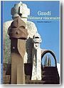 Gaudi. B�tisseur visionnaire