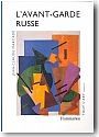 L'Avant-Garde russe 1907-1927