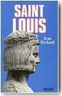 Saint Louis, roi d�une France f�odale, soutien de la Terre sainte