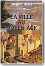 La ville au Moyen �ge en Occident