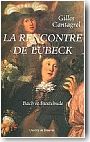 La rencontre de L�beck : Bach et Buxtehude<br/>