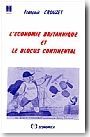L'�conomie britannique et le blocus continental 1806-1813<br/>