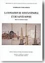 La fondation de Constantinople et de Sainte-Sophie dans les traditions turques : l�gendes d'Empire