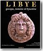 Libye grecque, romaine et byzantine. �dition revue et augment�e