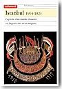 Istanbul, 1914-1923. Capitale d'un monde illusoire ou l'agonie des vieux empires