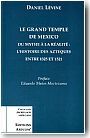 Le Grand temple de Mexico : du mythe � la r�alit�. L'histoire des Azt�ques entre 1325 et 1521