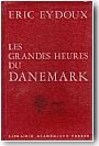 Les grandes heures du Danemark
