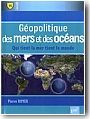 G�opolitique des mers et des oc�ans