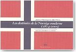 Les destin�es de la Norv�ge moderne (1814-2005)