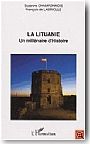 La Lituanie. Un mill�naire d�Histoire